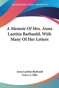 Produktbild: Barbauld, A: Memoir Of Mrs. Anna Laetitia Barbauld, With Man