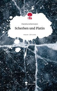 Produktbild: Scherben und Platin. Life is a Story - story.one