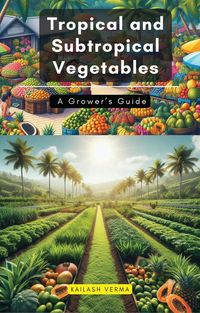 Produktbild: Tropical and Subtropical Vegetables