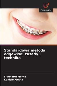 Produktbild: Standardowa metoda edgewise: zasady i technika