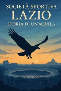 Produktbild: SOCIET&Agrave; SPORTIVA LAZIO