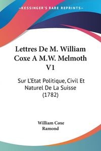 Produktbild: Lettres De M. William Coxe A M.W. Melmoth V1