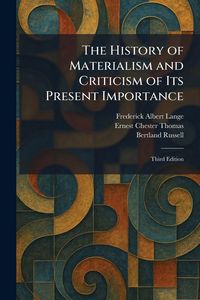 Produktbild: The History of Materialism and Criticism of Its Present Importance