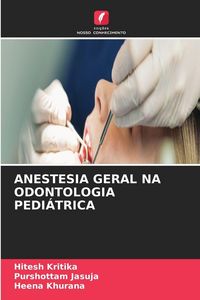 Produktbild: Anestesia Geral Na Odontologia Pedi&aacute;trica