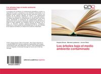 Produktbild: Los &aacute;rboles bajo el medio ambiente contaminado