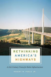 Produktbild: Poole Jr., R: Rethinking America's Highways
