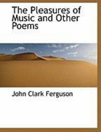 Produktbild: The Pleasures of Music and Other Poems