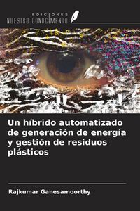 Produktbild: Un h&iacute;brido automatizado de generaci&oacute;n de energ&iacute;a y gesti&oacute;n de residuos pl&aacute;sticos