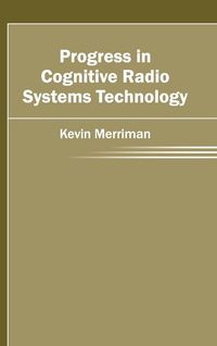 Produktbild: Progress in Cognitive Radio Systems Technology
