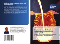 Produktbild: Design and analysis of Mandible fracture plate by casting method