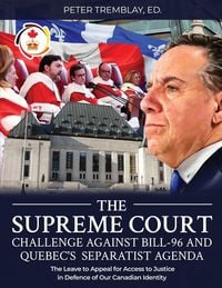 Produktbild: The Supreme Court Challenge Against Bill-96 and Quebec's Separatist Agenda