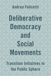 Produktbild: Deliberative Democracy and Social Movements