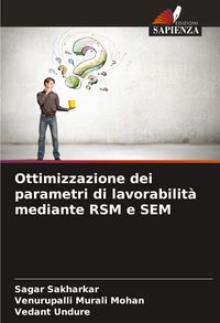 Produktbild: Ottimizzazione dei parametri di lavorabilit&agrave; mediante RSM e SEM