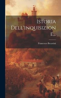 Produktbild: Istoria Dell'inquisizione...
