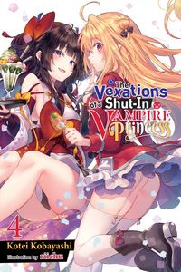 Produktbild: The Vexations of a Shut-In Vampire Princess, Vol. 4 (Light Novel)