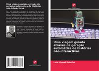 Produktbild: Uma viagem guiada atrav&eacute;s da gera&ccedil;&atilde;o autom&aacute;tica de hist&oacute;rias n&atilde;o-interactivas