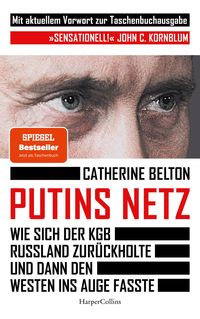 Bild vom Artikel Putins Netz. Wie sich der KGB Russland zurückholte und dann den Westen ins Auge fasste vom Autor Catherine Belton
