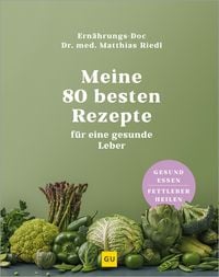Produktbild: Meine 80 besten Rezepte f&uuml;r eine gesunde Leber