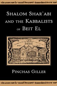 Produktbild: Shalom Shar'abi and the Kabbalists of Beit El