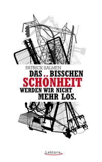 Produktbild: Das bisschen Sch&ouml;nheit werden wir nicht mehr los.