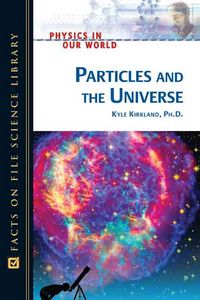 Produktbild: Kirkland, K: Particles and the Universe
