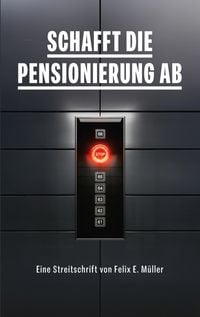 Produktbild: Schafft die Pensionierung ab