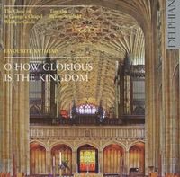 Produktbild: O How Glorious is the Kingdom - Favourite Anthems