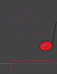 Produktbild: S&aring; syng da, om s&aring; himlene falder ned