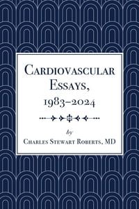 Produktbild: Cardiovascular Essays, 1983-2024