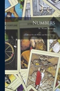 Produktbild: Numbers: Their Occult Power and Mystic Virtues