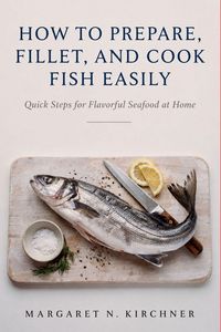 Produktbild: How to Prepare, Fillet, and Cook Fish