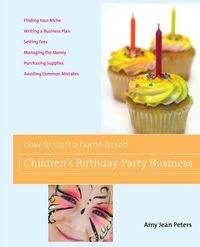 Produktbild: How to Start a Home-Based Children's Birthday Party Business