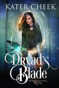 Produktbild: Dryad's Blade (Kit Melbourne, #2)