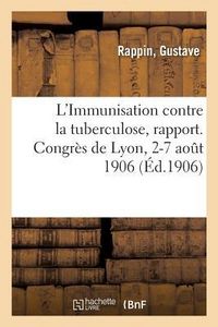 Produktbild: L'Immunisation Contre La Tuberculose, Rapport. Association Fran&ccedil;aise Pour l'Avancement Des Sciences