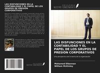 Produktbild: Las Disfunciones En La Contabilidad Y El Papel De Los Grupos De Presi&oacute;n Corporativos