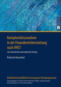 Produktbild: Komplexit&auml;tszunahme in der Finanzberichterstattung nach IFRS?