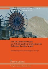 Produktbild: Soziale Dienstleistungen am Arbeitsmarkt in professioneller Reflexion Sozialer Arbeit