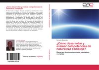Produktbild: &iquest;C&oacute;mo desarrollar y evaluar competencias de naturaleza compleja?