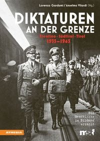 Produktbild: Diktaturen an der Grenze Trentino &ndash; S&uuml;dtirol &ndash; Tirol