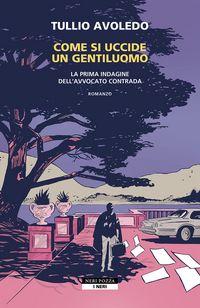 Produktbild: Come si uccide un gentiluomo. La prima indagine dell'avvocato Contrada