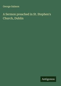 Produktbild: A Sermon preached in St. Stephen's Church, Dublin
