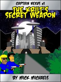 Produktbild: The Krilt's Secret Weapon: Captain Nexus #01