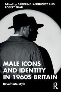 Produktbild: Male Icons and Identity in 1960s Britain