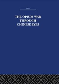 Produktbild: The Opium War Through Chinese Eyes