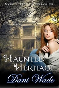 Produktbild: Haunted Heritage (Secrets of Covington Corner, #2)