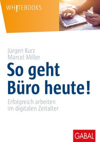 Bild vom Artikel So geht Büro heute! vom Autor Jürgen Kurz