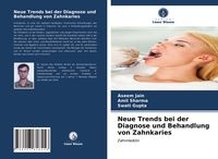 Produktbild: Neue Trends bei der Diagnose und Behandlung von Zahnkaries
