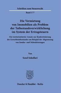 Produktbild: Die Vermietung von Immobilien als Problem der Tatbestandsverwirklichung im System der Ertragsteuern.
