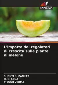 Produktbild: L'impatto dei regolatori di crescita sulle piante di melone