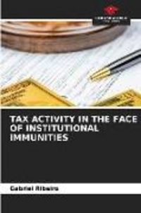 Produktbild: Tax Activity in The Face Of Institutional Immunities